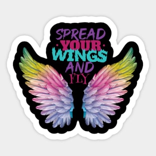 Spread your wings and fly. Motivational Quote - Encouragement Sticker